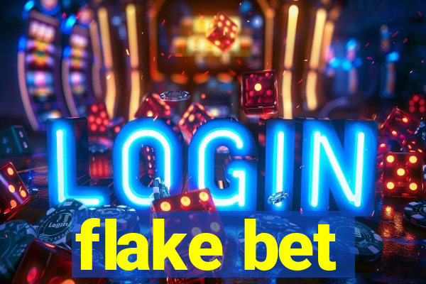 flake bet